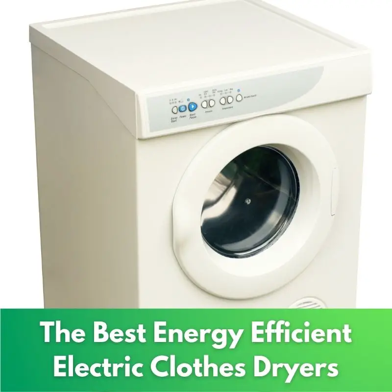 Best Energy Efficient Electric Clothes Dryers