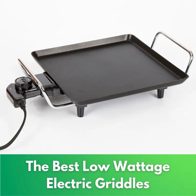 Best Low Wattage Electric Griddles